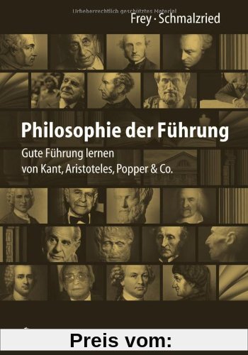 Philosophie der Führung: Gute Führung lernen von Kant, Aristoteles, Popper & Co.